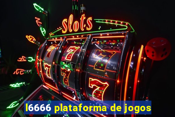 l6666 plataforma de jogos